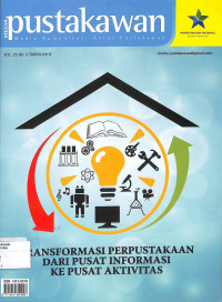 MEDIA PUSTAKAWAN : Media Komunikasi Antar Pustakawan, Vol. 25 No. 2 Tahun 2018, Transformasi Perpustakaan dari Pusat Informasi ke Pusat Aktivitas